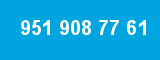 951 908 77 61